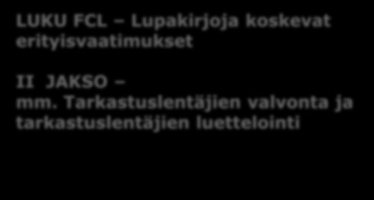 EASA -1st extension Part ARA Authority Requirements Air Crew Part ARA - Authority Requirements Air Crew LUKU FCL Lupakirjoja koskevat