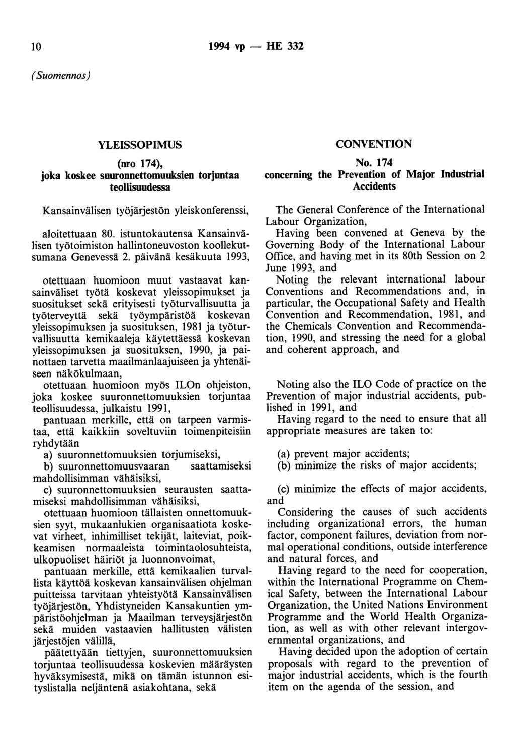 10 1994 vp - HE 332 (Suomennos) YLEISSOPIMUS (nro 174), joka koskee suuronnettomuuksien torjuntaa teollisuudessa Kansainvälisen työjärjestön yleiskonferenssi, aloitettuaan 80.
