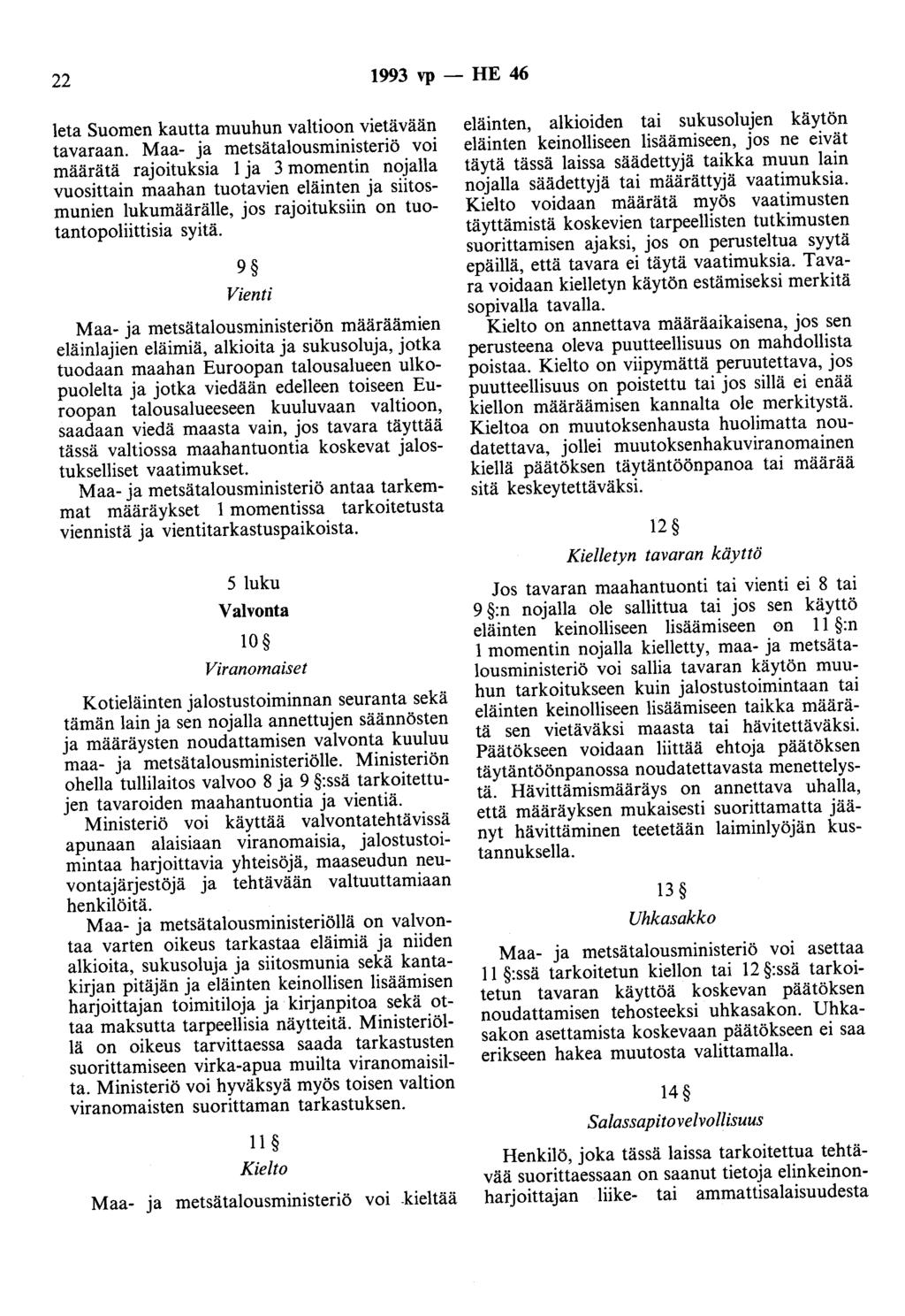 22 1993 vp - HE 46 leta Suomen kautta muuhun valtioon vietävään tavaraan.