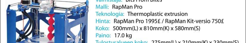 5.5 RapMan Pro RapMan Pro on Bits From Bytes:n kokoama, RepRap:iin perustuva, Open Source 3d-tulostin. A1 Technologies myy valmiiksi koottua RapMan Pro:ta 1995 :n (~2 290 ) hintaan.