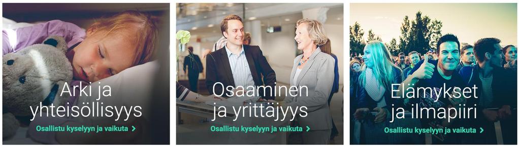 Kysely kaupunkilaisille ja sidosryhmille Kaupunkilaisilta ja sidosryhmiltä haettiin näkemyksiä strategian ja brändityön tueksi 8.5. 18.6.2017.