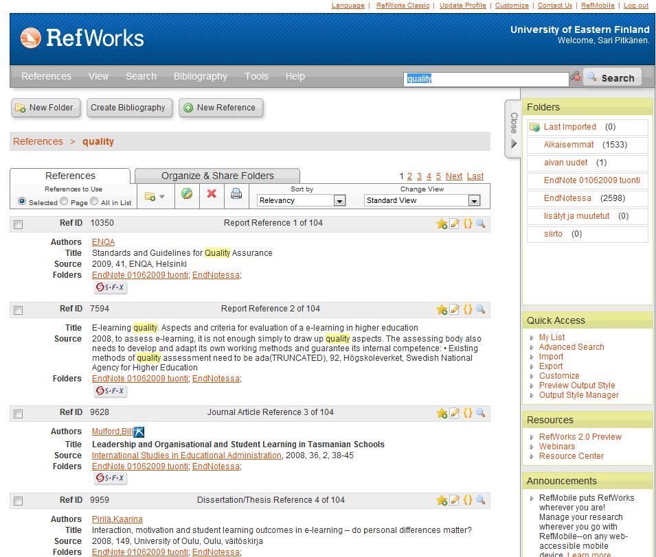 Refworks-viitteiden hallintaohjelma Web-palvelu, aina käytettävissä Voit jakaa