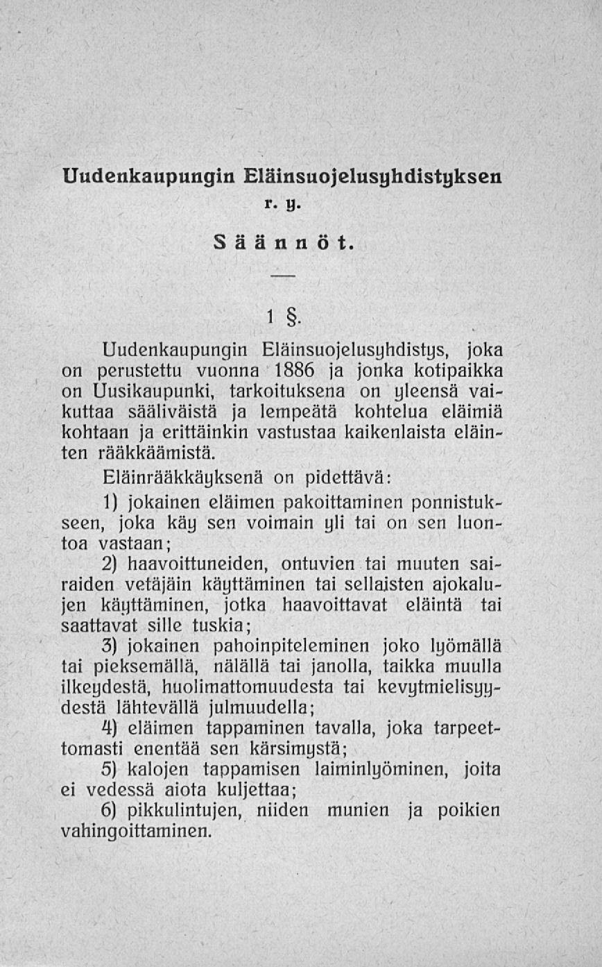 Uudenkaupungin Eläinsuojelusyhdistyksen r. H. 8 a 2 n n ö t.