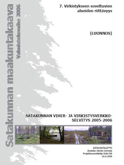 Satakunnan maakuntakaava 2010 Maakuntakaavan sisältövaatimukset sekä suunnittelu; esimerkkejä Valt. al.