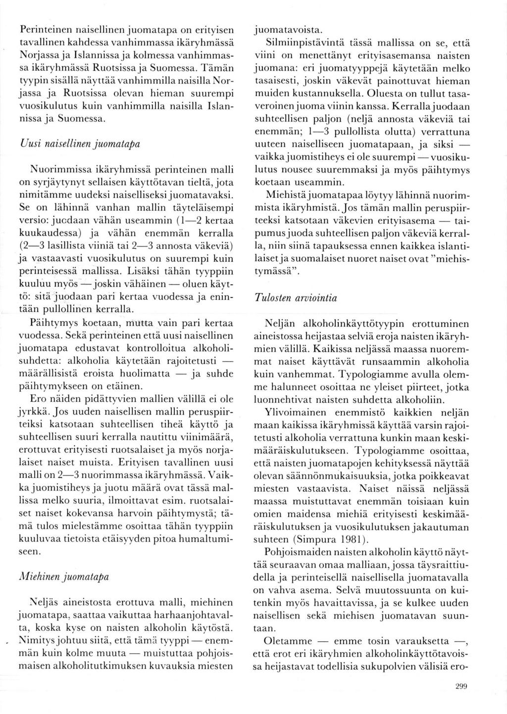 Perinteinen rraiseinen jumatapa n erityisen tavainen kahdessa vanhimmassa ikäryhmässä rjassa ja slannissa ja klmessa vanhimmassa ikäryhmässä Rutsissa ja Sumessa.