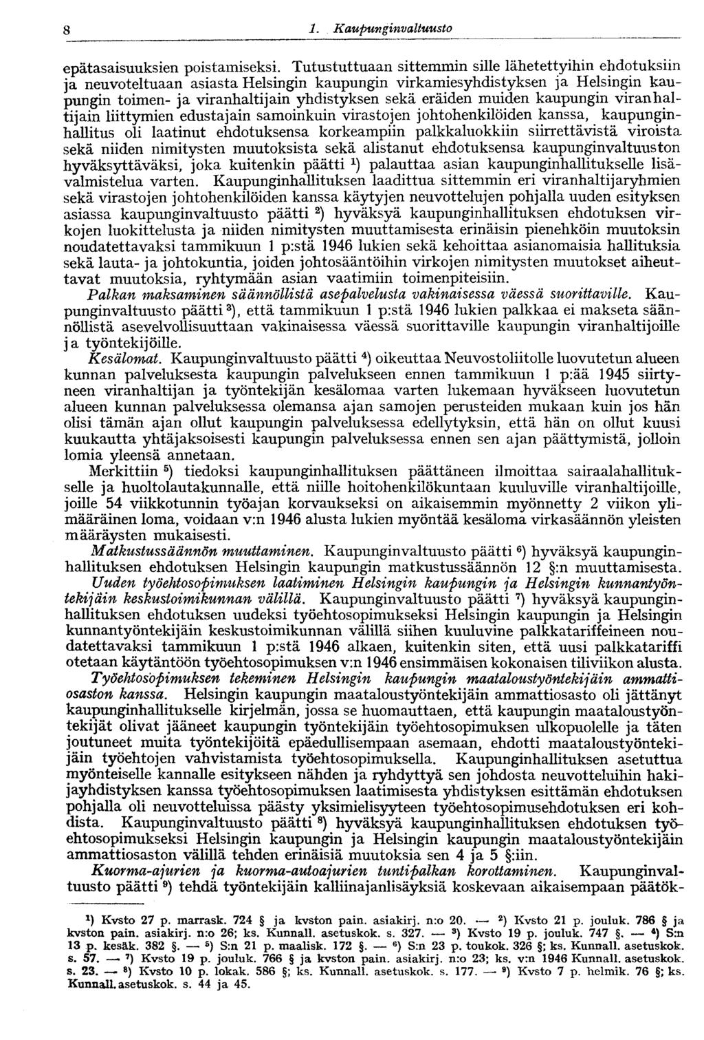 8 1. Kaupunginva Ituusto8 epätasaisuuksien poistamiseksi.