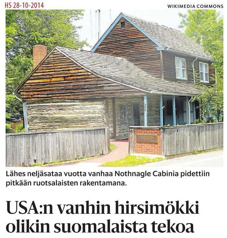 Merkittävin varhaisten suomalaisten "panos" Amerikan historiassa oli kaskenpolttomenetelmä, uudenlainen