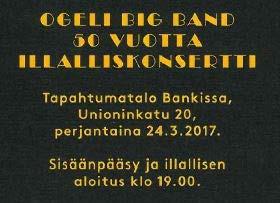 OGELI BIG BAND 50 vuotta Ogeli Big Band juhlii 50-vuotista soittamistaan järjestämällä erinomaisen ILLALLISKONSERTIN tapahtumatalo BANKissa perjantaina 24.03.