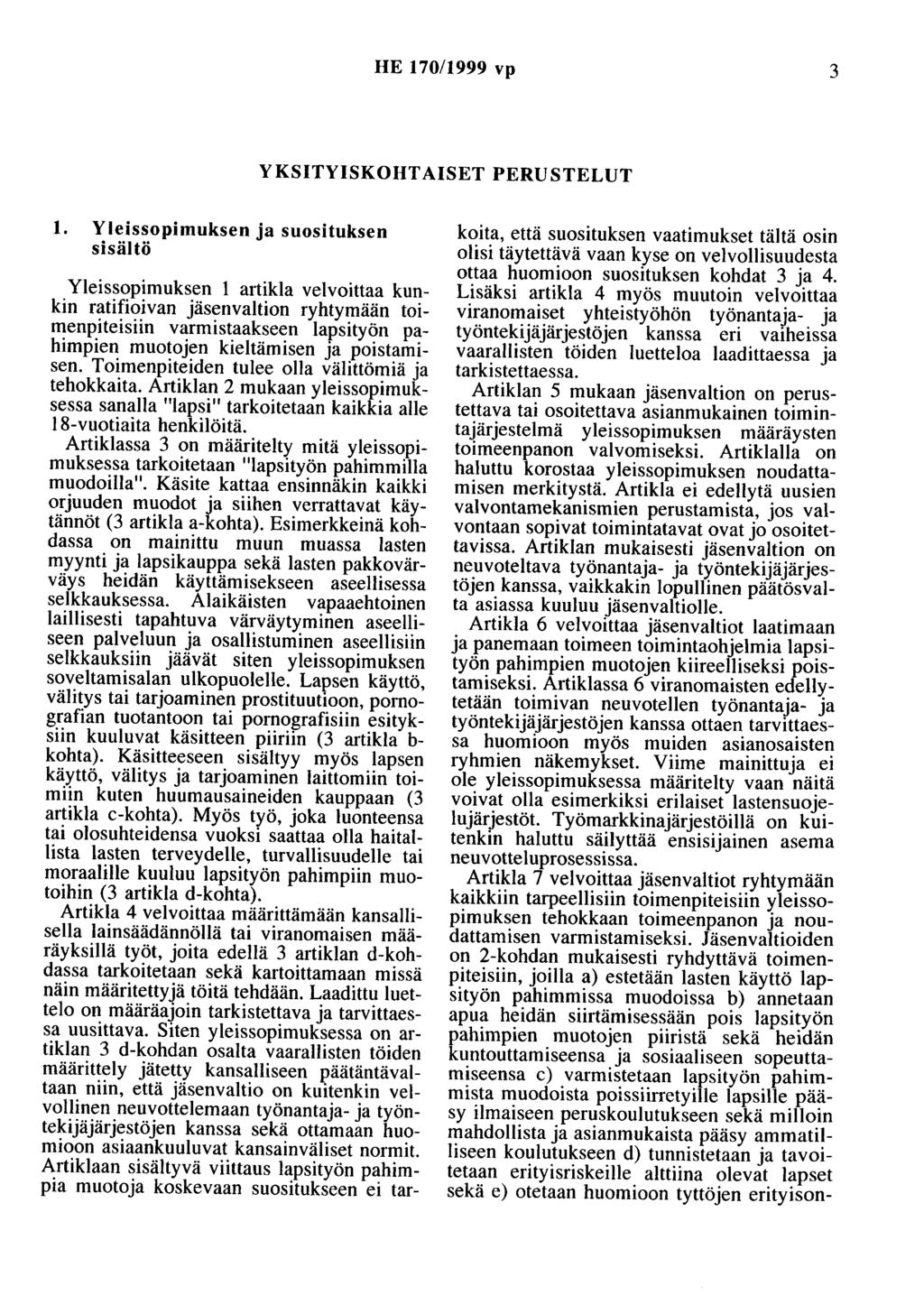HE 170/1999 vp 3 YKSITYISKOHTAISET PERUSTELUT 1.