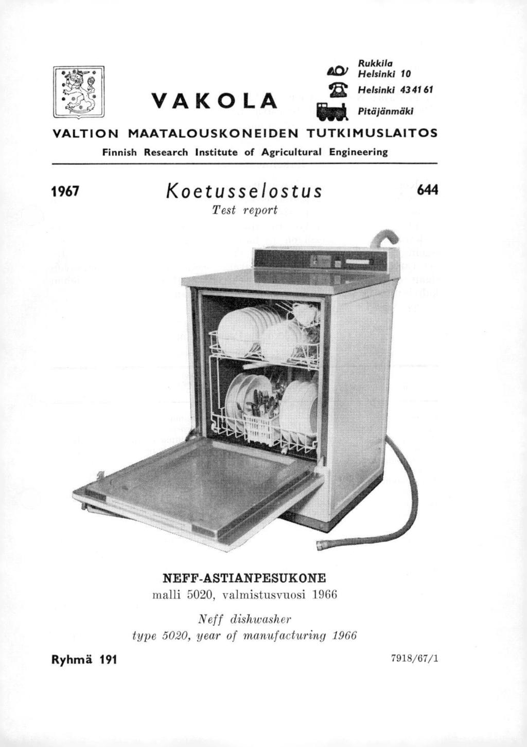 , Rukkila G&J" Helsinki 10 Helsinki 434161 VA K OLA ei Pitäjänmäki h VALTION MAATALOUSKONEIDEN TUTKIMUSLAITOS Finnish Research Institute of Agricultural