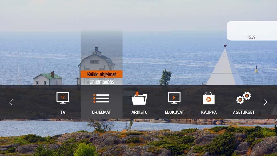 PALVELUT JA OMINAISUUDET MENU TV PÄÄVALIKKO Löydät kaikki toiminnot päävalikosta.