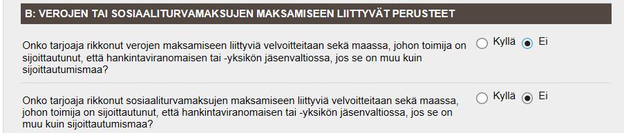 ESPD III osa B:verojen tai sosiaaliturvamaksujen maksamiseen liittyvät perusteet B-jaksossa ilmoita, onko yrityksenne