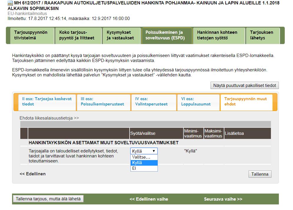 Tarjouspyynnön muut ehdot Hankintakohtaisesti voidaan edellyttää