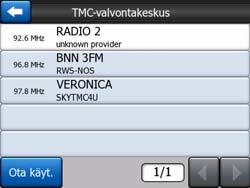 Näet haettavan taajuuden FM CCIR -radiotaajuuskaistalla (87,5-108 MHz). Kun olet alueella, jolla on saatavissa TMC-tietoa, osoitin osoittaa TMC-aseman taajuuden ja yksityiskohtaiset tiedot. 4.8.2.