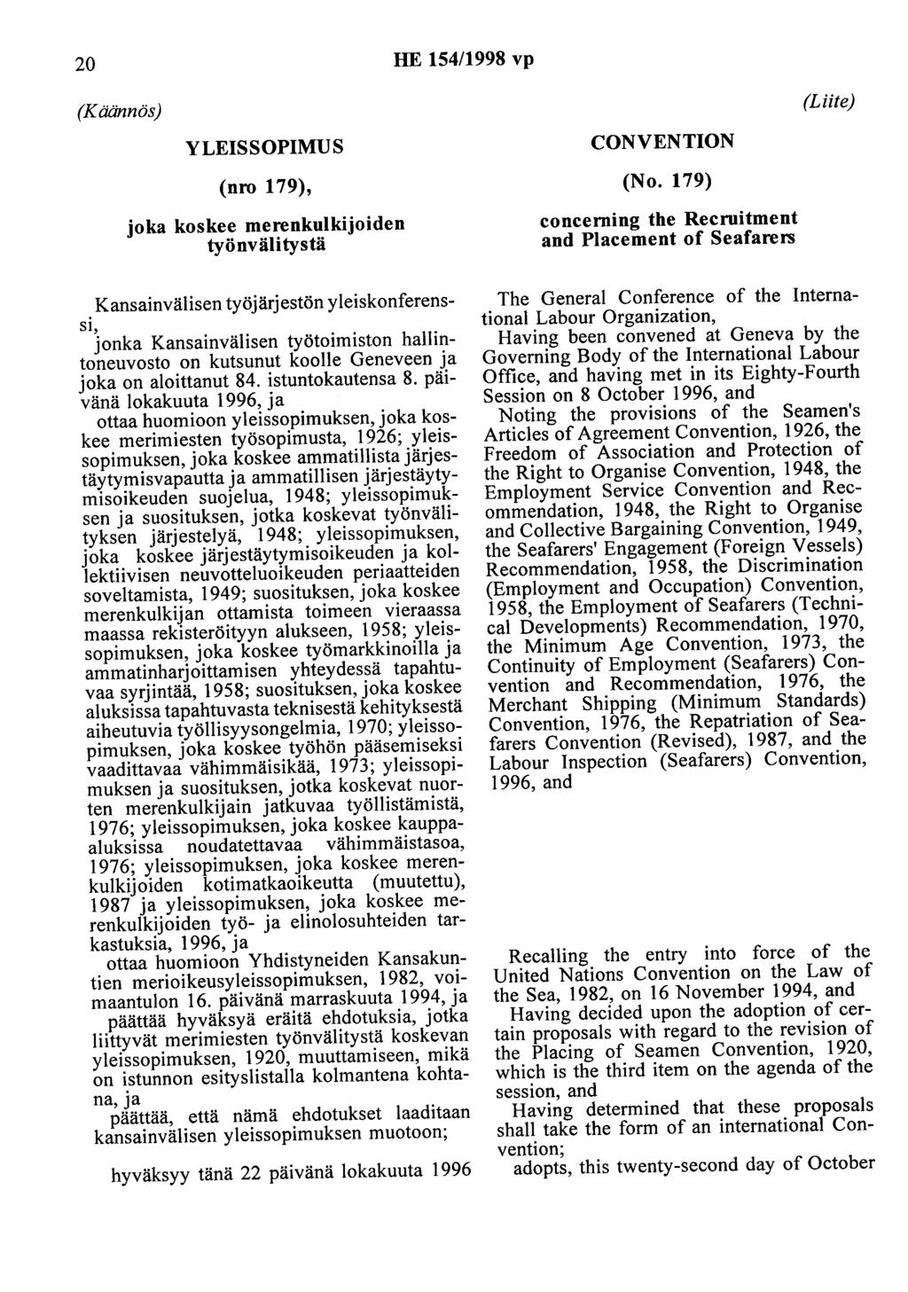20 HE 154/1998 vp (Käännös) YLEISSOPIMUS (nro 179), CONVENTION (No.