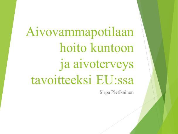 Aivovammapotilaan hoito kuntoon ja aivoterveys