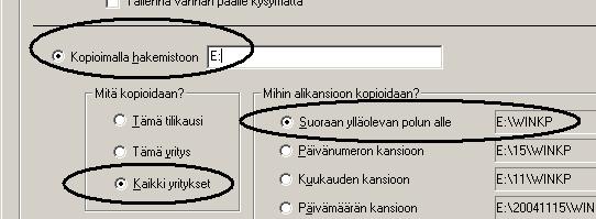 Esimerkissämme muistitikun levyasematunnus on E: ja varmuuskopiointi tekee varmuuskopiot kaikista yrityksistä: Esimerkki 2: Varmuuskopiointi tiedostopalvelimelle