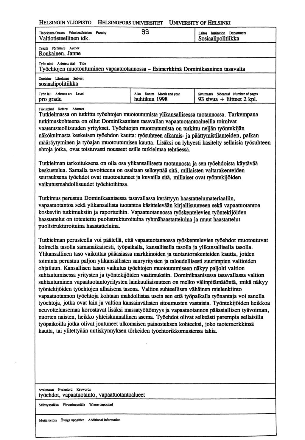 HELSINGIN YLIOPISTO HELSINGFORS UNIVERSITET UNIVERSITY OF HELSINKI Tiedekunta/Osasto Fakultet/Sektion Faculty 9 Valtiotieteellinen tdk.