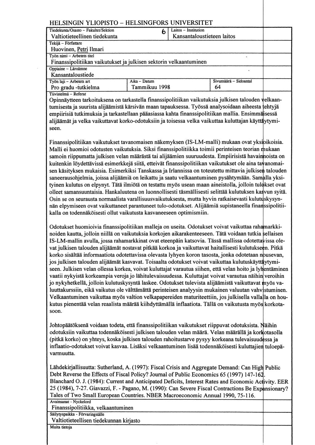 HELSINGIN YLIOPISTO HELSINGFORS UNIVERSITET Tiedekunta/Osasto Fakultet/Sektion 6 Laitos Institution Valtiotieteellinen tiedekunta Kansantaloustieteen laitos Tekijä Författare Huovinen, Petri Ilmari