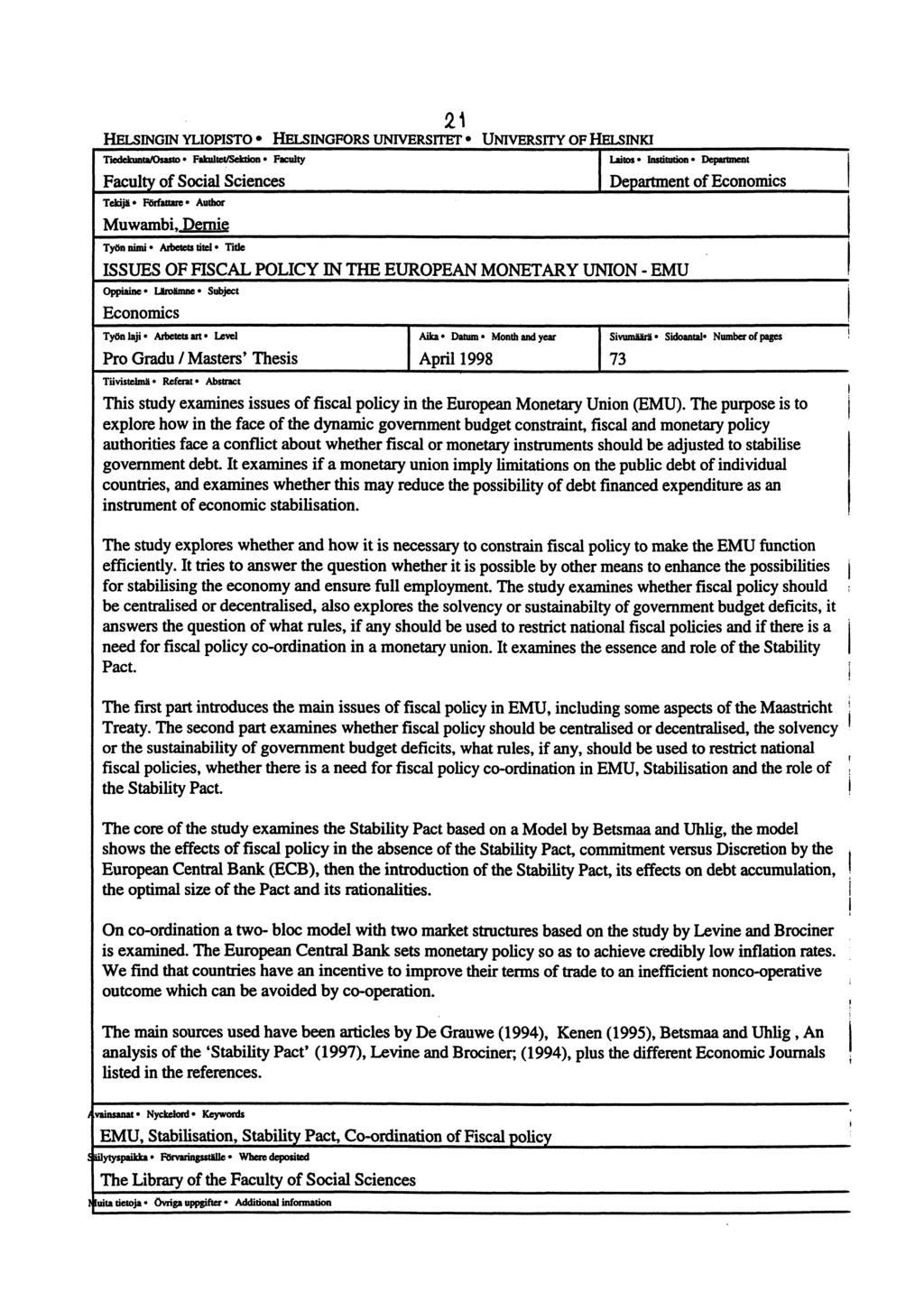 21 HELSINGIN YLIOPISTO HELSINGFORS UNIVERSITET UNIVERSITY OF HELSINKI Tiedekunta/Osasto Fakultet/Sektion Faculty Laitos Institution Department Faculty of Social Sciences Department of Economics