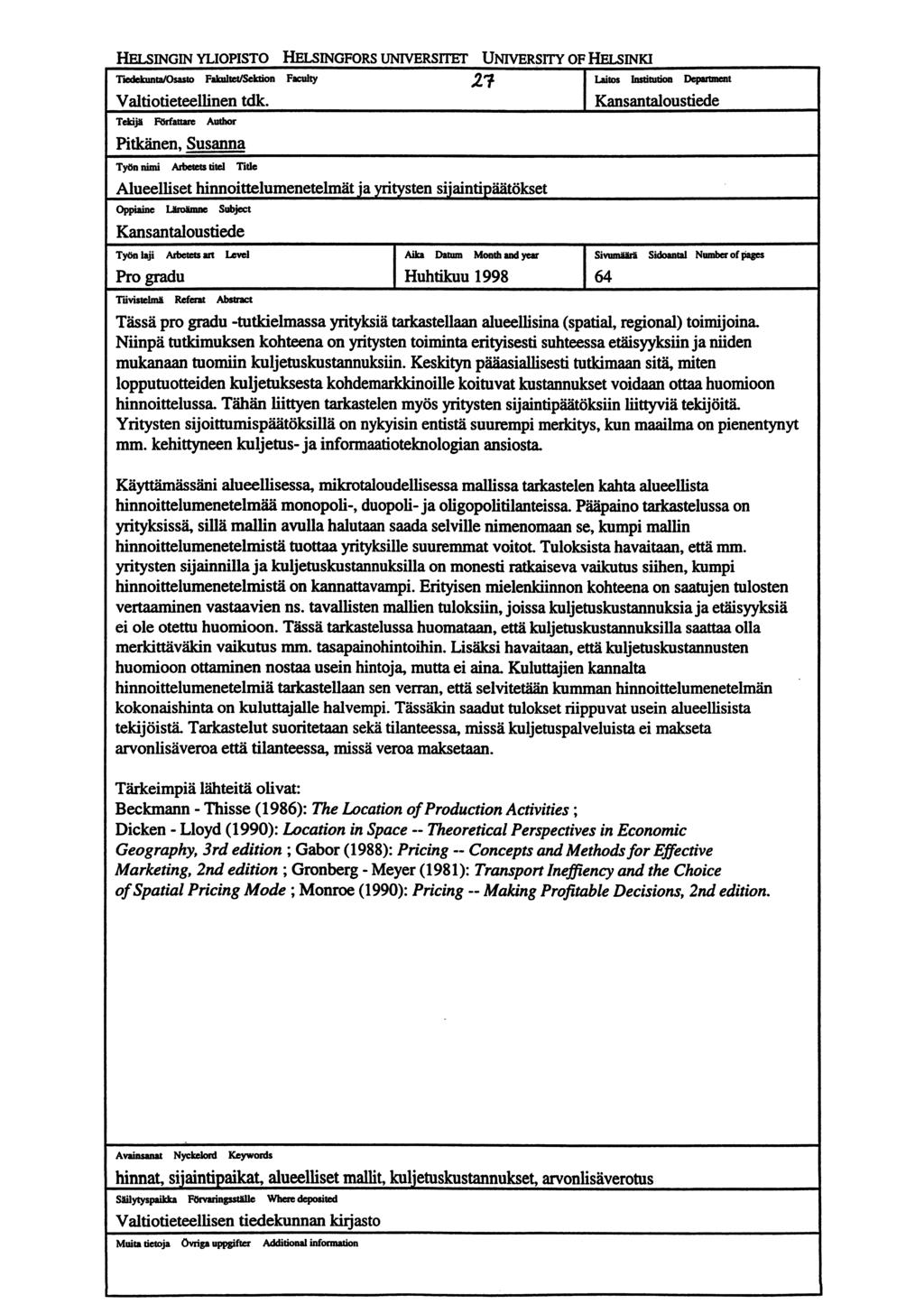 HELSINGIN YLIOPISTO HELSINGFORS UNNERSITET UNIVERSITY OF HELSINKI Tiedekunta/Osasto Fakultet/Sektion Faculty 21 Laitos Institution Deparunent Valtiotieteellinen tdk.