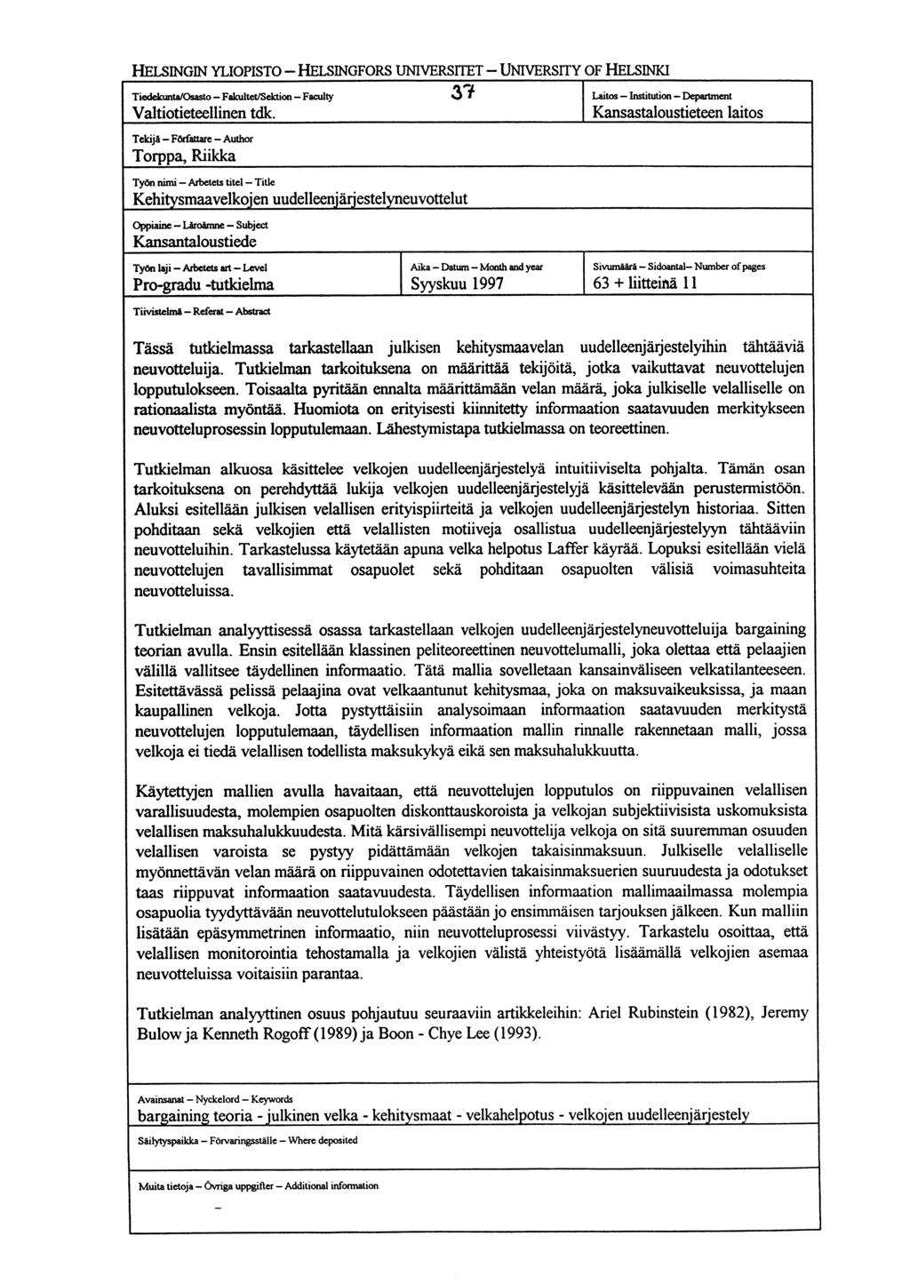 HELSINGIN YLIOPISTO HELSINGFORS UNIVERSITET UNIVERSITY OF HELSINKI Tiedekunta/Osasto Falcultet/Sektion Faculty 3 7 Valtiotieteellinen tdk.