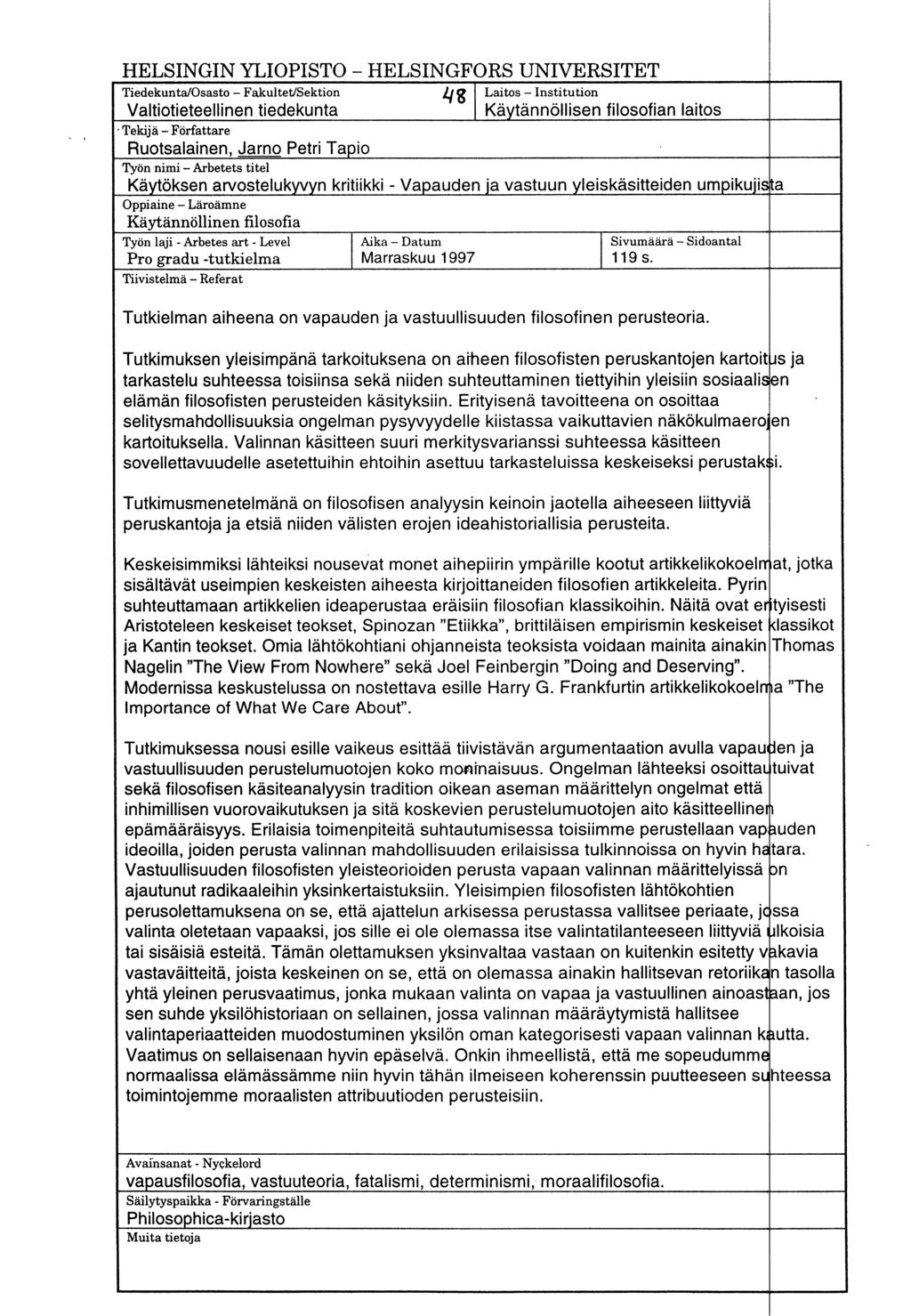 HELSINGIN YLIOPISTO HELSINGFORS UNIVERSITET Tiedekunta/Osasto Fakultet/Sektion ii g Laitos Institution Valtiotieteellinen tiedekunta Käytännöllisen filosofian laitos Tekijä Författare Ruotsalainen,