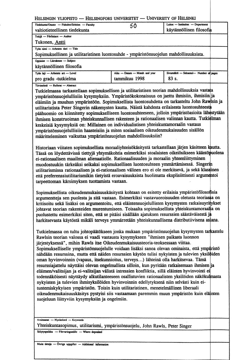 HELSINGIN YLIOPISTO - HELSINGFORS UNIVERSITET - UNIVERSITY OF HELSINKI Tiedekunta/Osasto Fakultet/Selction Faculty 60 valtiotieteellinen tiedekunta Tekijä Författare Author Tukonen, Antti Laitos