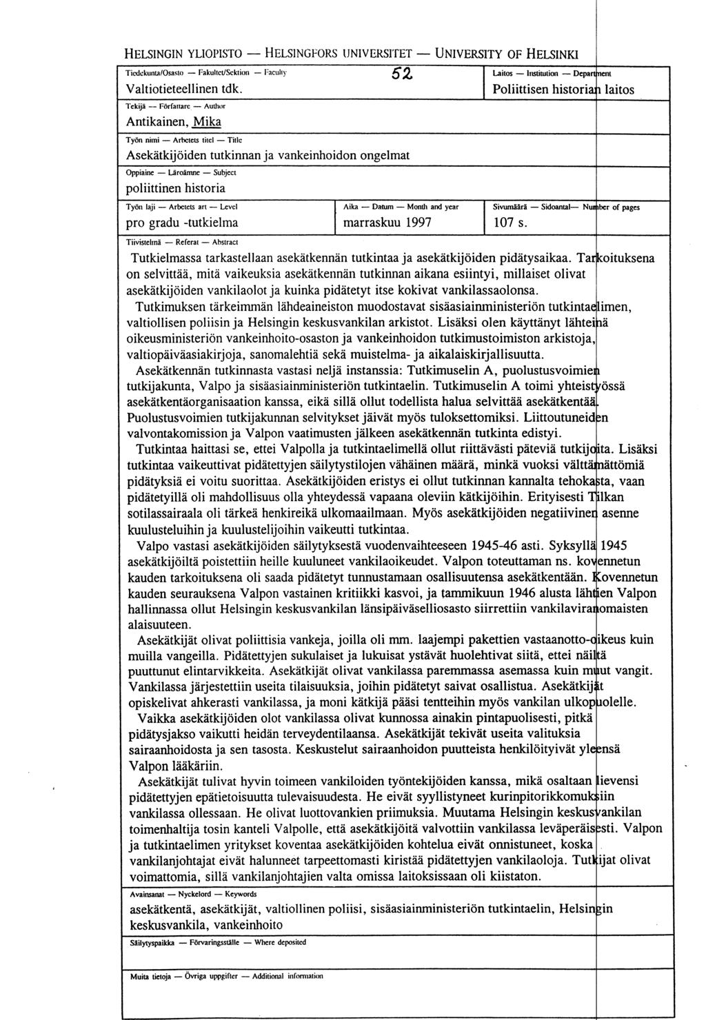 . HELSINGIN YLIOPISTO - HELSINGFORS UNIVERSITET - UNIVERSITY OF HELSINKI Tiedekunta/Osasto Fakultet/Sektion Faculiy 52 Valtiotieteellinen tdk.