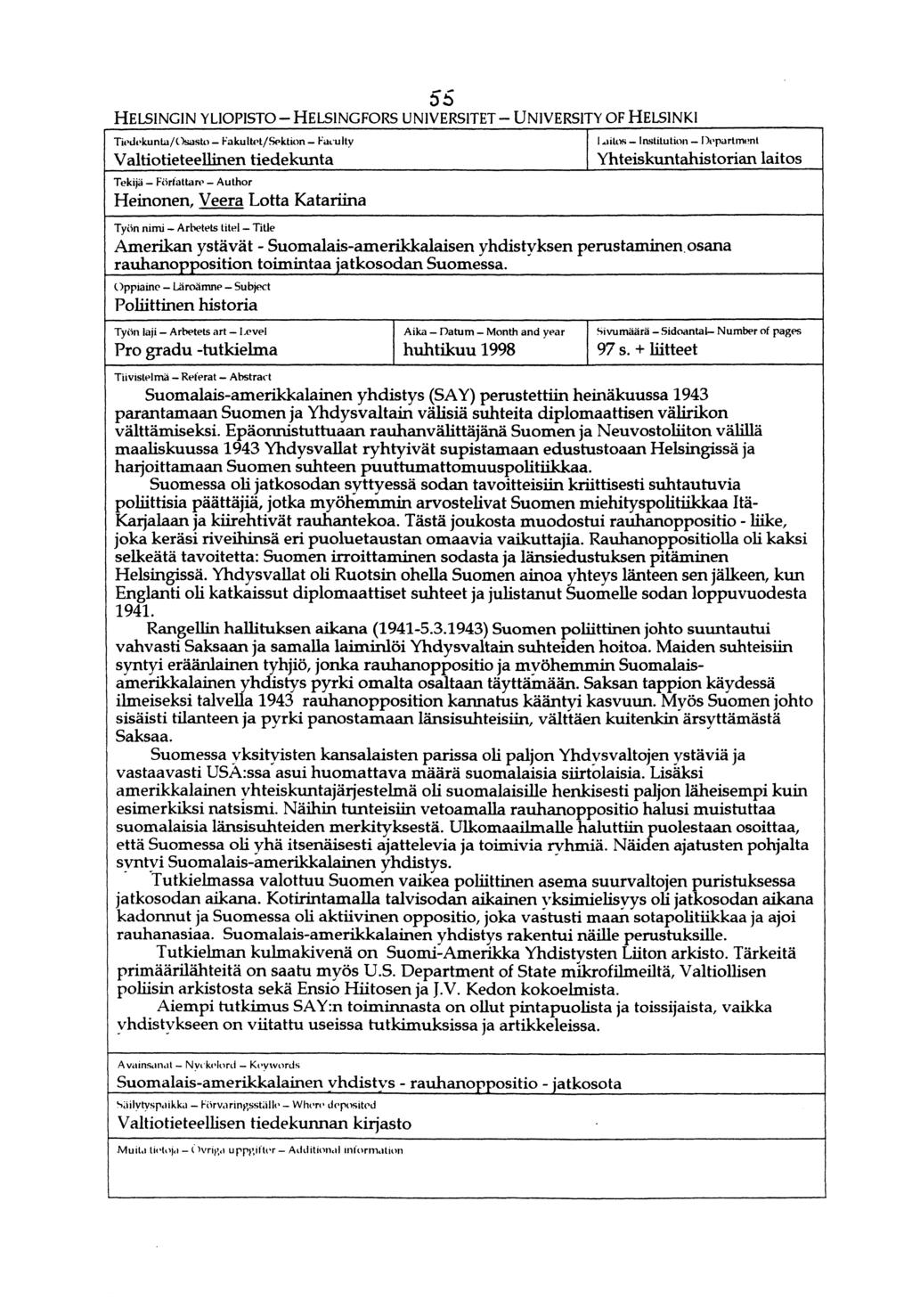 HELSINGIN YLIOPISTO HELSINGFORS UNIVERSITET UNIVERSITY OF HELSINKI Tiedekunta/Osasto Fakultet/Sektion Faculty Valtiotieteellinen tiedekunta Tekijä Förtattare Author Heinonen, Veera Lotta Katariina I.