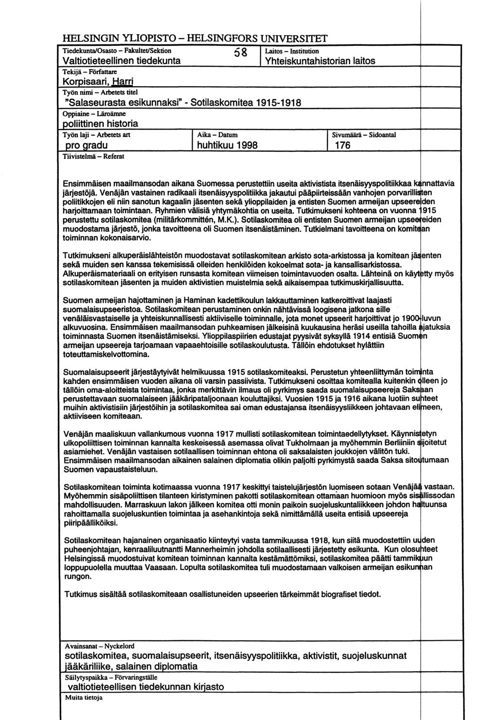 HELSINGIN YLIOPISTO HELSINGFORS UNIVERSITET Tiedekunta/Osasto Fakultet/Sektion 58 Laitos Institution Valtiotieteellinen tiedekunta Yhteiskuntahistorian laitos Tekijä Författare Korpisaari, Harri Työn