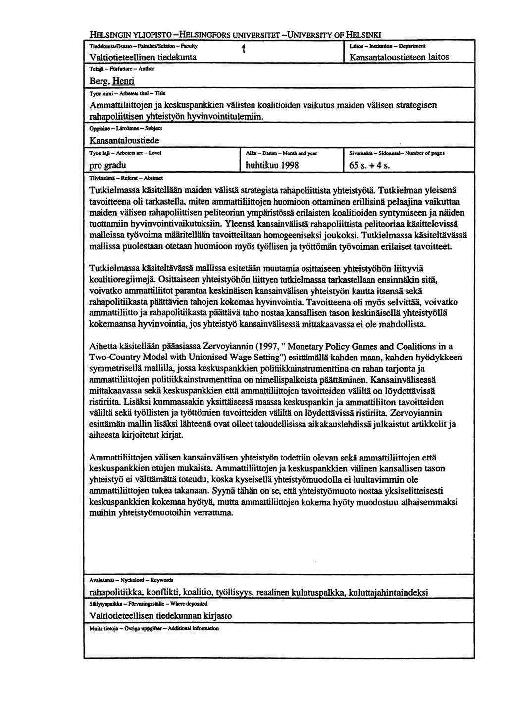 HELSINGIN YLIOPISTO -HELSINGFORS UNIVERSITET -UNNERSITY OF HELSINKI Tiedekunta/Osasto Falcultet/Sektion Faculty 1 Valtiotieteellinen tiedekunta Tekijä Författare Autbor Berg, Henri Laitos Institution