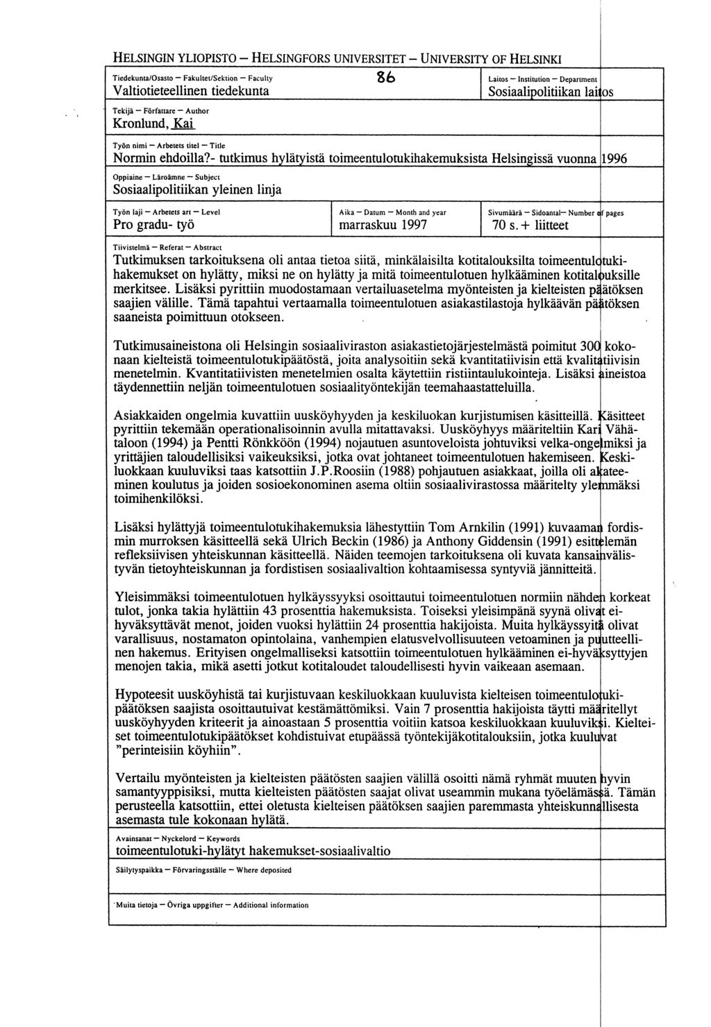 HELSINGIN YLIOPISTO HELSINGFORS UNIVERSITET UNIVERSITY OF HELSINKI Tiedekunta/Osasto Fakultet/Sektion Faculty 86 Valtiotieteellinen tiedekunta Tekijä Författare Author Kronlund, Kai Laitos