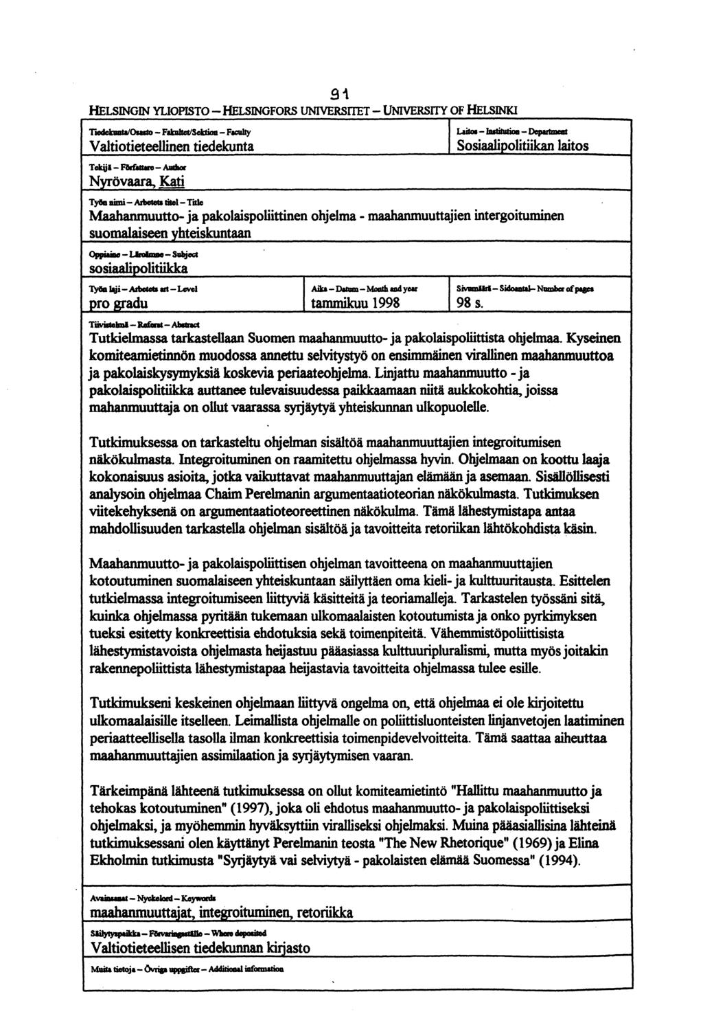 HELSINGIN YLIOPISTO - HELSINGFORS UNIVERSITET - UNIVERSITY OF HELSINKI Tiodekunta/Ossab) Fakultatikktion Faculty Valtiotieteellinen tiedekunta Tokiji ~saan, Autkor Nyrövaara, Kati Laitos Institution