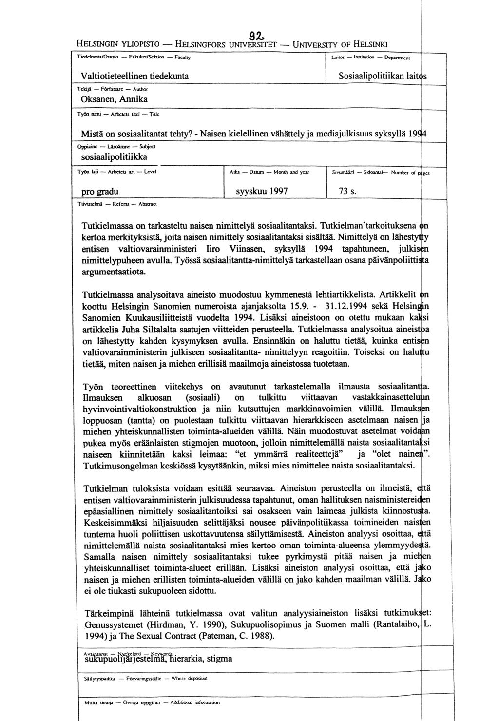 HELSINGIN YLIOPISTO -HELSINGFORS UNjRSITET UNIVERSITY OF HELSINKI Tiedckunta/Osasto Fakultct/Sation Faculty Laitos Institution Department Valtiotieteellinen tiedekunta Tekiri Författare Authot