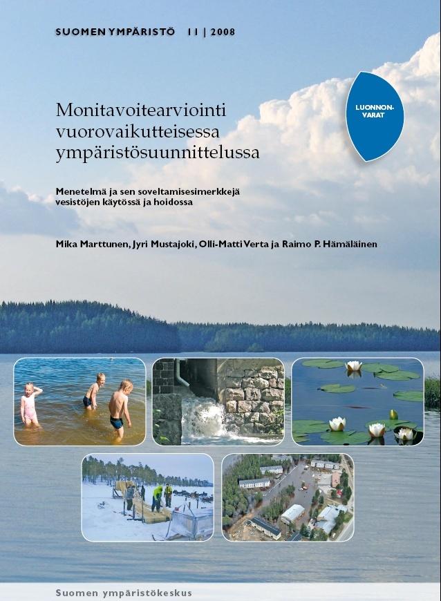 MONITAVOITE- ARVIOINTI YMPÄRISTÖ- SUUNNITTELUSSA Mika Marttunen ja Jyri