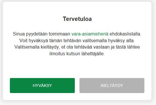 VARA-ASIAMIES Asiamies lähettää ehdokasasettelujärjestelmän kautta vara-asiamiehelle kutsun toimia oman ehdokaslistansa