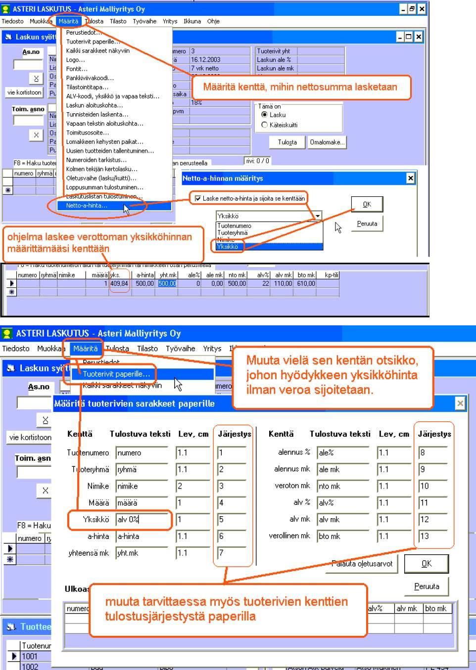 Asteri Windows Laskutus - KÄYTTÖOHJEET 93/200 Yksikköhinta ilman veroa bruttosummin laskutettaessa Valinnalla Määritä Netto-a-hinta voit määrittää, lasketaanko a-hinnan ja alv-prosentin perusteella