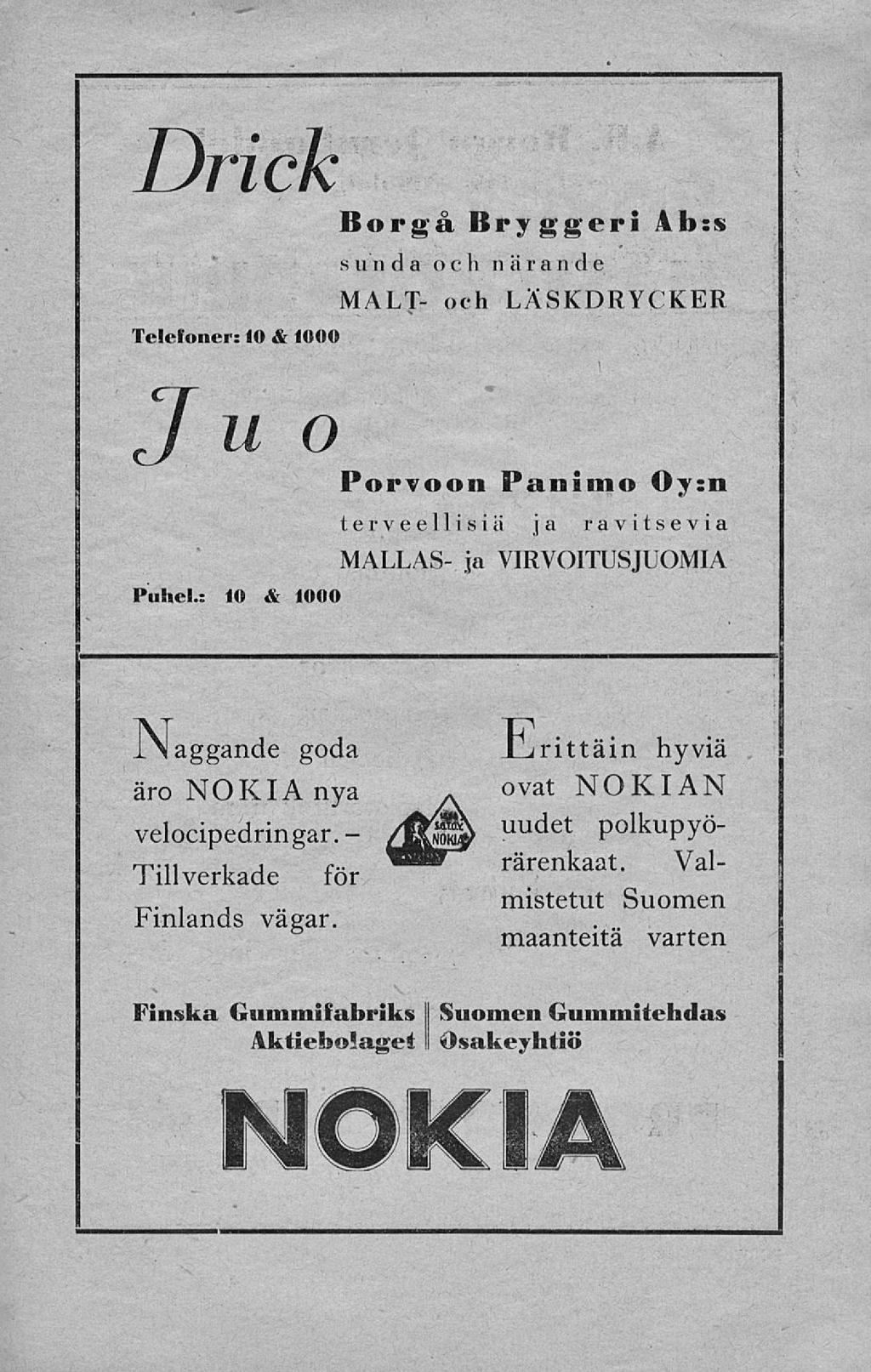 Drick Borgå Bryggeri Ab:s sunda ocli närande MALT- och LÄSKDRYCKER Telefoner: 10 & 1000 Juo Porvoon Panimo Oy:n terveellisiä ja ravitsevia MALLAS- ja VIRVOITUSJUOMIA Puhel.