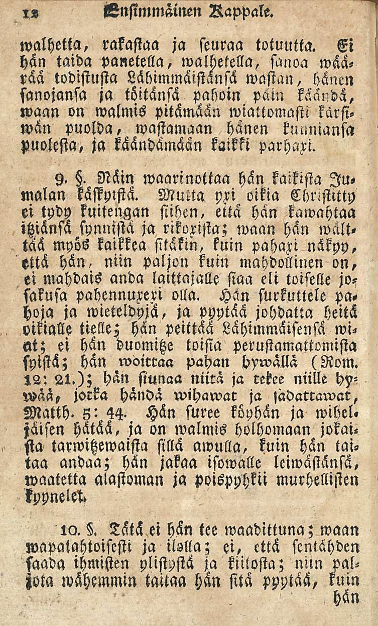 12 Knsimmöinen Rappale. walhetta, rakastaa ja seuraa totuutta.