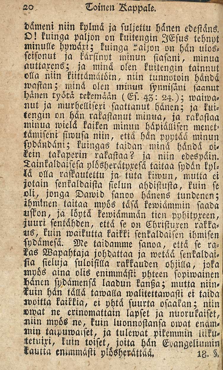 20 dämeni niin kylmä Toinen Rappale. ja suljettu hänen edestäns. O!