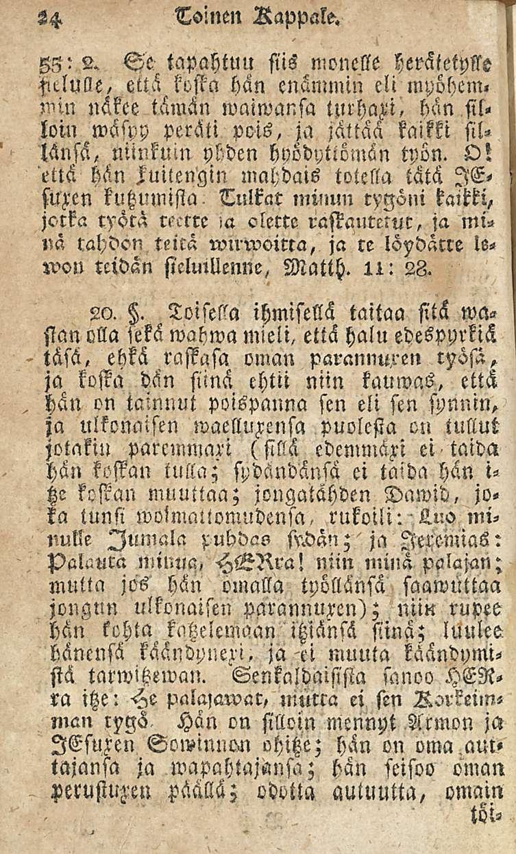24 Toinen Rappale. 56' 2. Se tapahtuu siis monelle herätetylle Alulle, että kosta hän enämmin eli mpöhem.