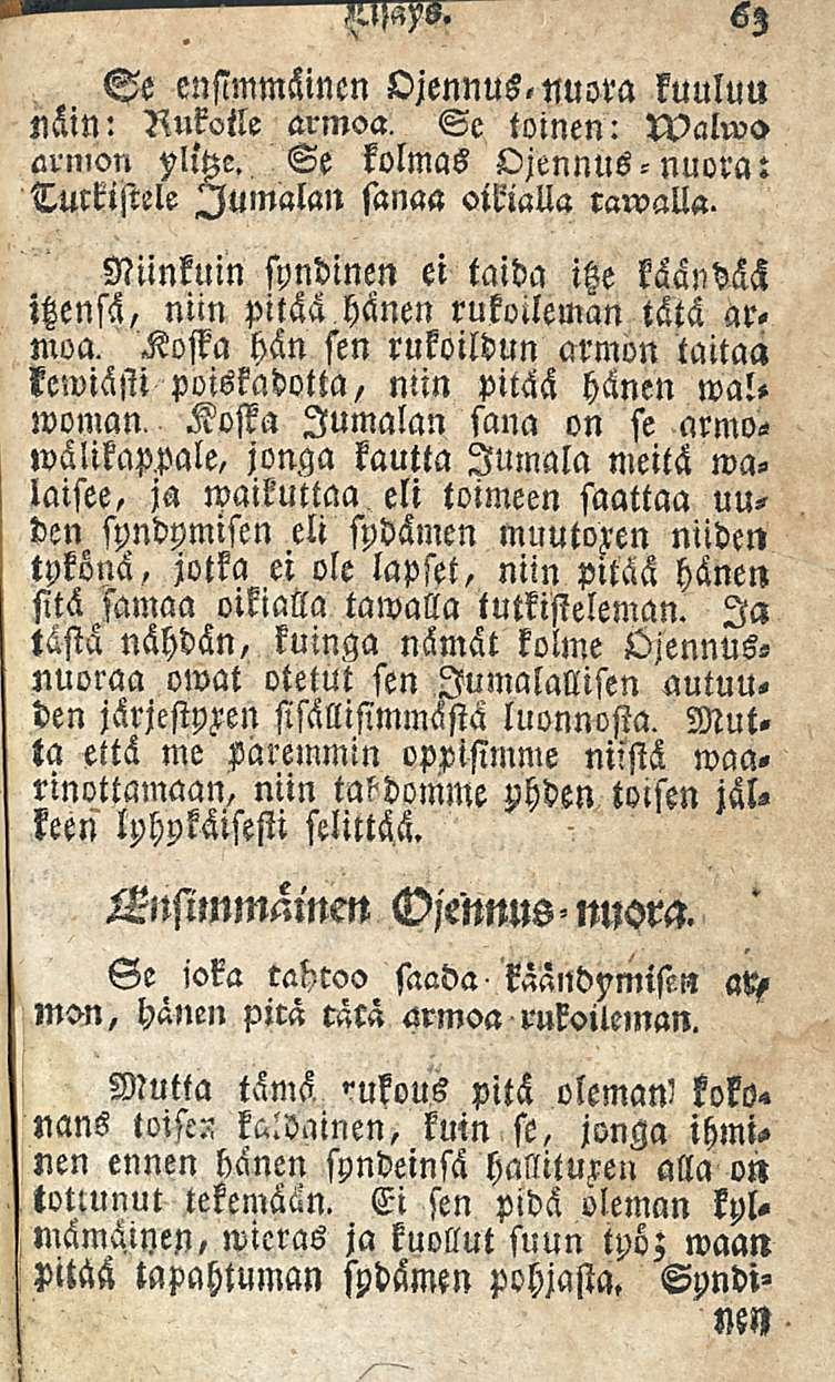 63 lufssps. Se ensimmäinen Ojennus, nuora kuuluu näin: Rukoile armoa. Se toinen: N>alwo armon Mhe.