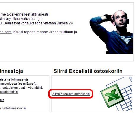 2.3 Tuotteiden siirto Excelistä ostoskoriin Joissain tapauksissa nopein tapa tuotteiden siirtämiseksi ostoskoriin on kopioida tuotekoodit ja määrät suoraan omasta Excel taulukosta