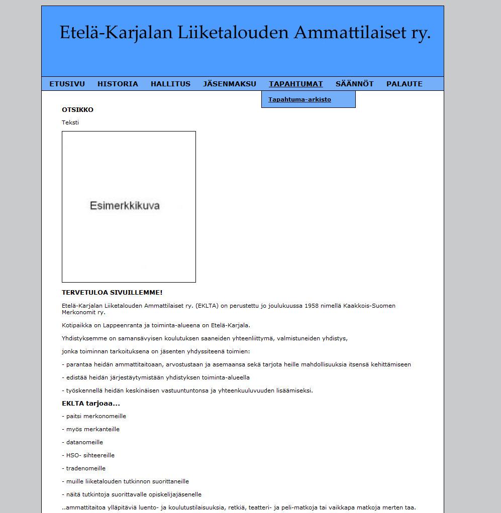 5.3.1 Selaajan toiminnot Sivuston toiminnallisuus on toteutettu seuraavilla sivuilla: etusivu, historia hallitus, tapahtumat ja säännöt samalla tavalla (kuva 5.3).