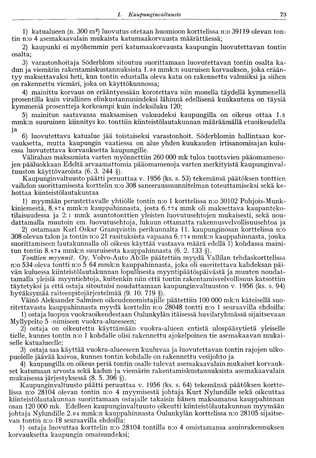 1. Kaupunginvaltuusto 73 1) katualueen (n.