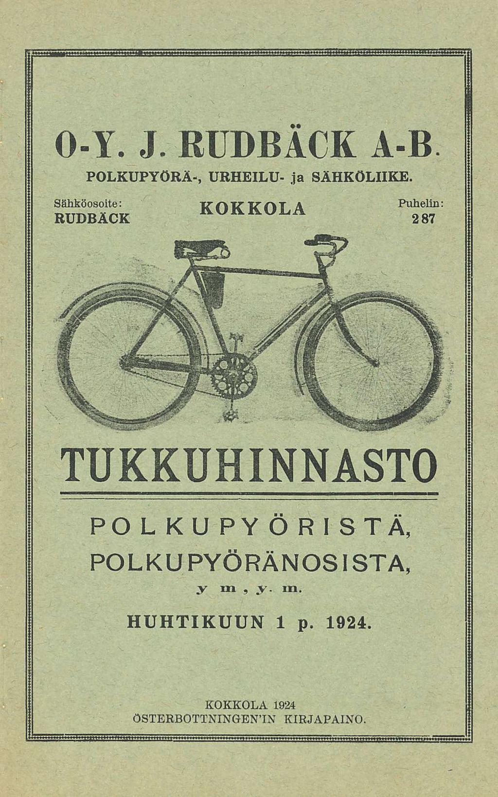 0Y. J. RUDBÄCK AB POLKUPYÖRÄ, URHEILU ja SÄHKÖLIIKE.