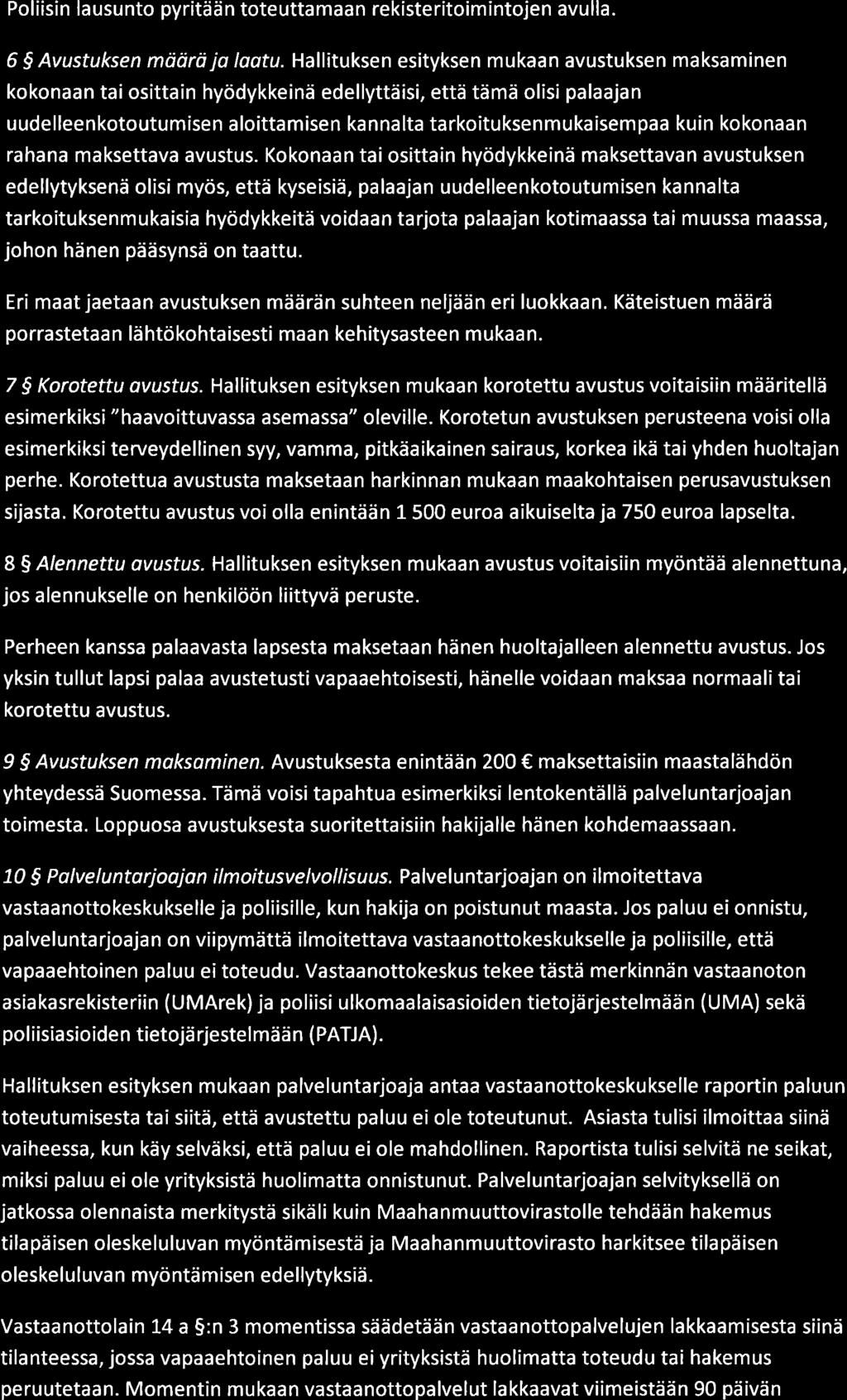 Poliisin lausunto pyritää n toteuttamaan rekisteritoimintojen avulla. 6 9 Avustuksen möörö jo /oøtu.