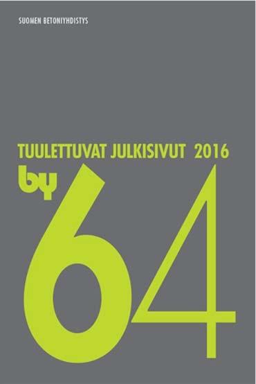 by 64 Tuulettuvat julkisivut 2016 TAVOITE: