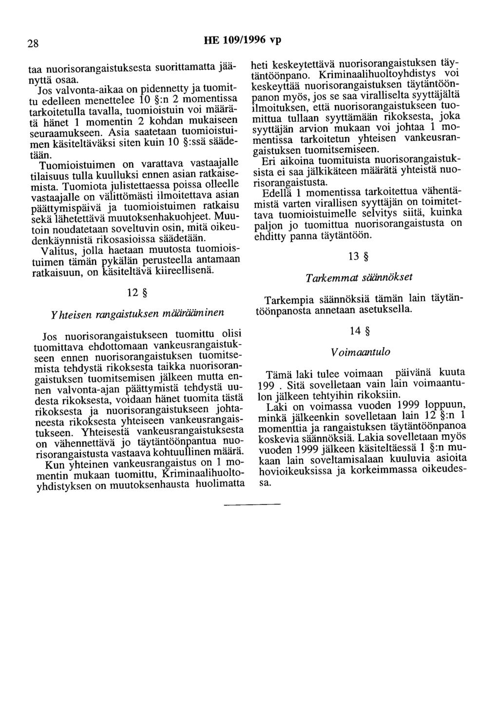 28 HE 109/1996 vp taa nuorisorangaistuksesta suorittamatta jäänyttä osaa.